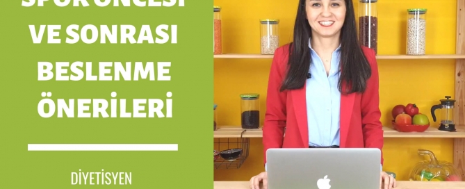 Spor Öncesi ve Sonrası Beslenme Nasıl Olmalıdır? - Beslenme Önerileri ve Beslenme Listesi - Diyetisyen Ayşe Tuğba Şengel